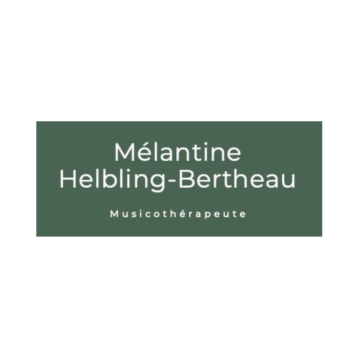 Mélantine Helbling Berthau - Musicothérapie